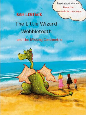 cover image of The Little Wizard Wobbletooth and the Missing Centimetre